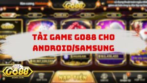 Tải game Go88 về thiết bị Android